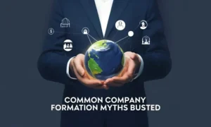 Common Company Formation Myths Busted