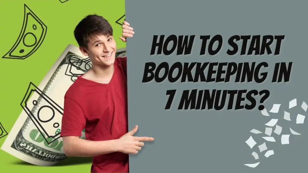 How to start Bookkeeping in 7 minutes